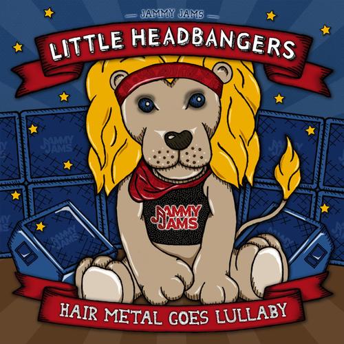 Little Headbangers: Hair Metal Goes Lullaby