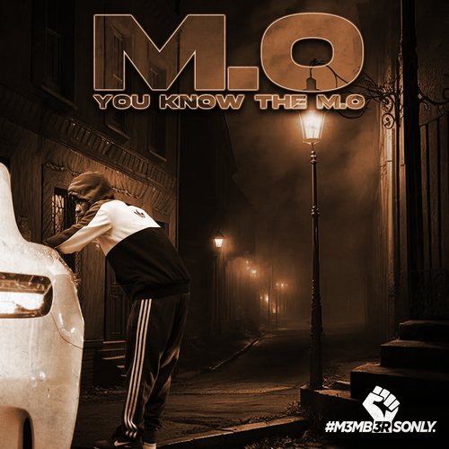 M.O You Know the M.O