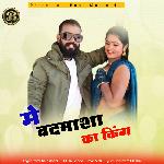Me Badmasha Ka King