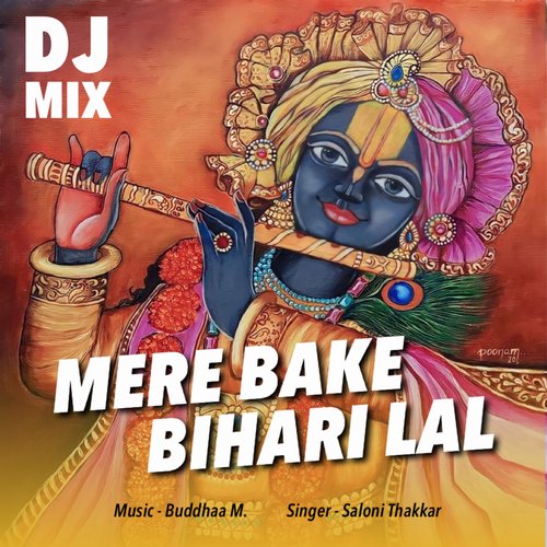 Mere Bake Bihari Lal (DJ Mix)