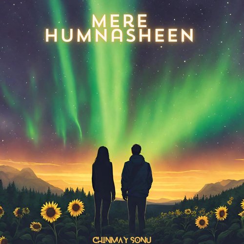 Mere Humnasheen
