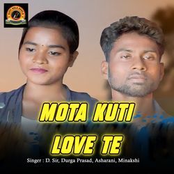 Mota Kuti Love Te