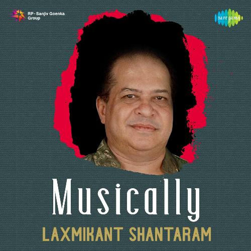 Musically Laxmikant Shantaram