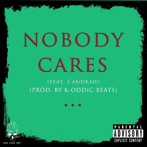 Nobody Cares (feat. L'Andrah)