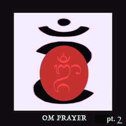 Om Prayer, Pt.2-NDg5aDEDAwQ