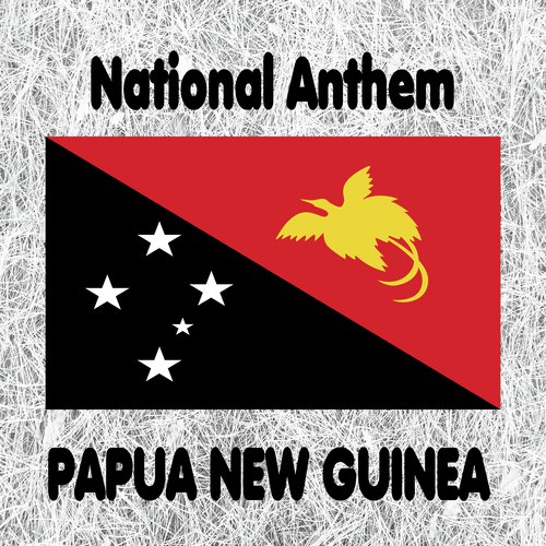 Papua New Guinea - O Arise All You Sons - Papuan National Anthem