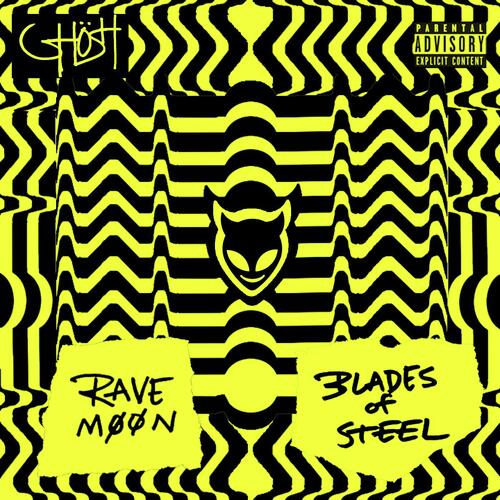 Rave Moon/Blades of Steel