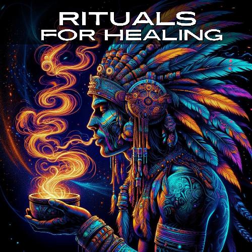 Rituals for Healing: Ancient Shamanic Energy and Spirituality_poster_image