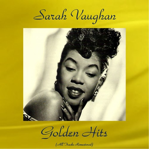 Sarah Vaughan Golden Hits (All Tracks Remastered)
