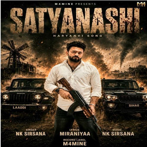 Satyanashi (Feat. Miraniyaa, Naresh Sarsana, Sunil Rodhan)