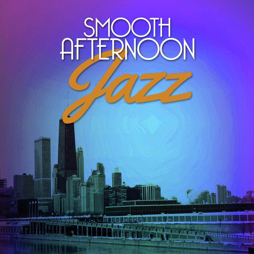 Smooth Afternoon Jazz