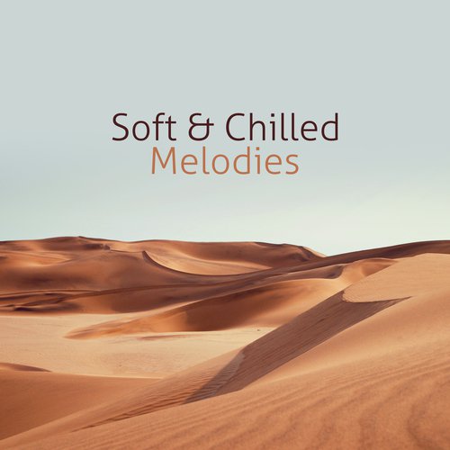 Soft & Chilled Melodies