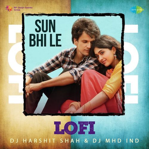 Sun Bhi Le - Lofi