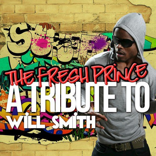 The Fresh Prince - A Tribute to Will Smith