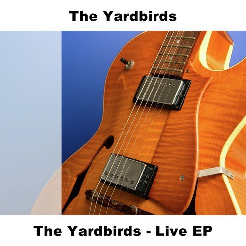 The Yardbirds - Live EP