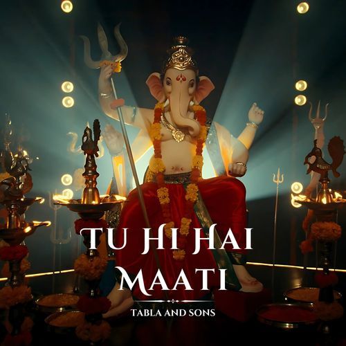 Tu Hi Hai Maati - Ganesha Anthem