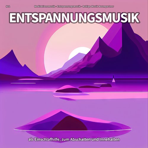 #01 Entspannungsmusik als Einschlafhilfe, zum Abschalten und Innehalten_poster_image