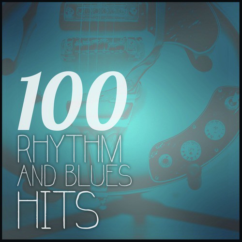 100 Rhythm and Blues Hits