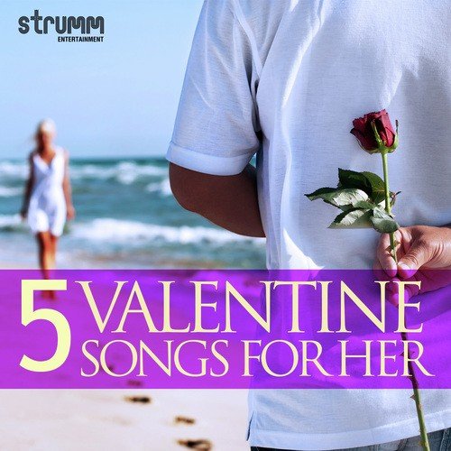 5 Valentine Songs For Her