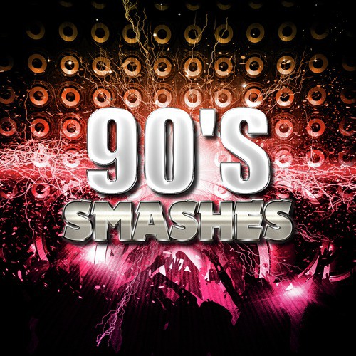 90s Smashes