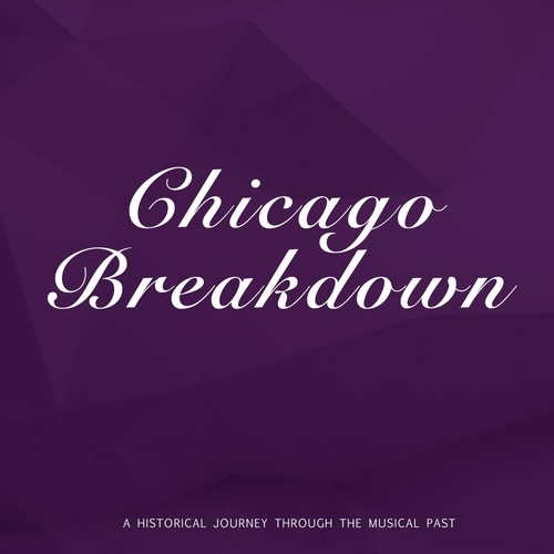 Chicago Breakdown