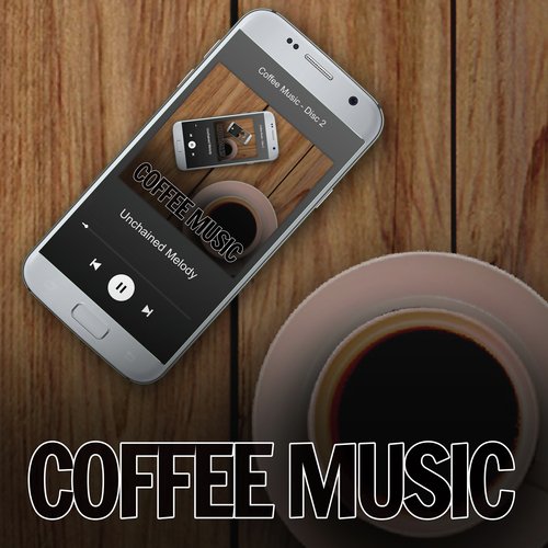 Coffee Music Unchained Melody
