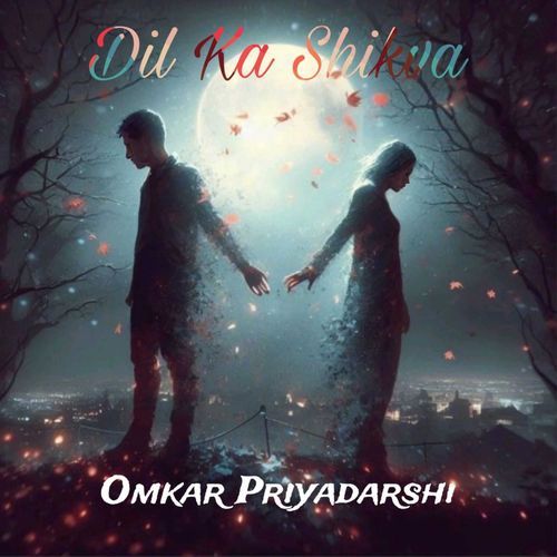 Dil Ka Shikva
