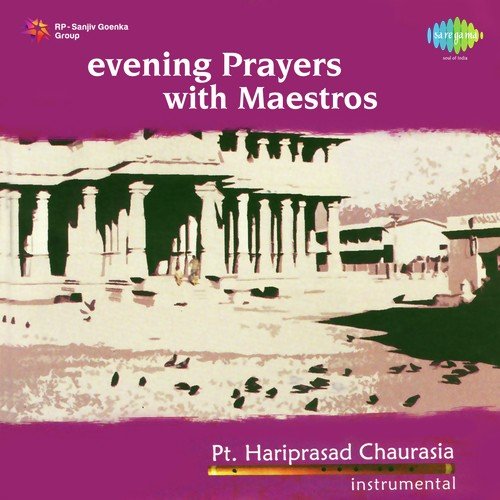 Evening Prayers With Maestros - Pt. Hariprasad Chaurasia