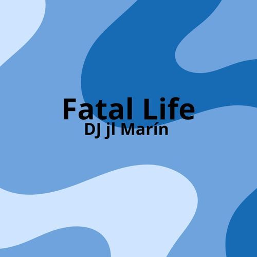 Fatal Life