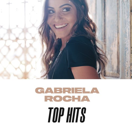 Gabriela Rocha Top Hits_poster_image