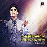 Ghazi Alma Walay Da Naan