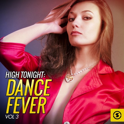 High Tonight: Dance Fever, Vol. 3