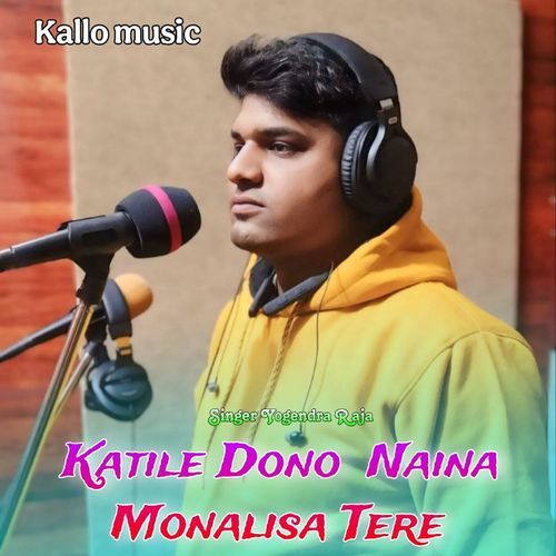 Katile Dono Naina Monalisa Tere