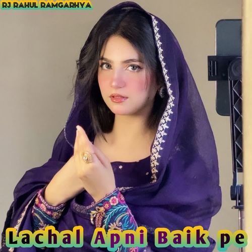 Lachal Apni Baik pe