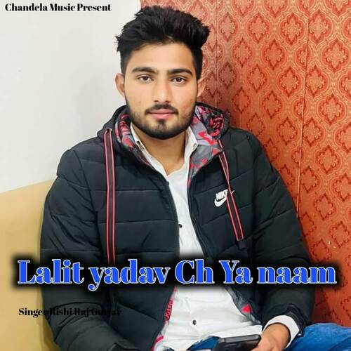 Lalit Yadav Ch Ya Naam