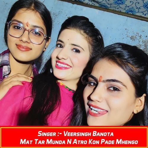 Mat Tar Munda N Atro Kon Pade Mhengo