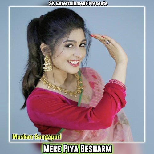 Mere Piya Besharm