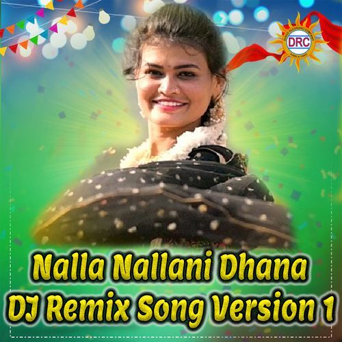 Nalla Nallani Dhana (DJ Remix Song Version 1)