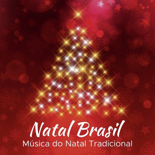 Natal Brasil - Música do Natal Tradicional e Musica Infantil de Natal para o Relaxamento