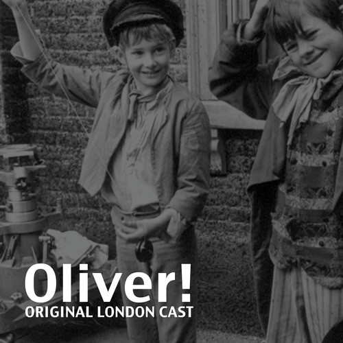 Oliver!, The Original London Cast
