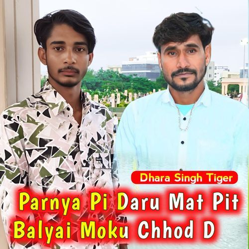 Parnya Pi Daru Mat Pit Balyai