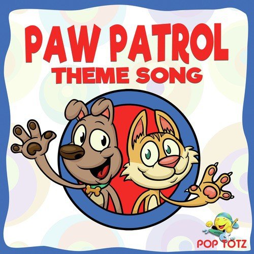 Paw Patrol Theme Song - Song Download from Paw Patrol Theme Song @ JioSaavn