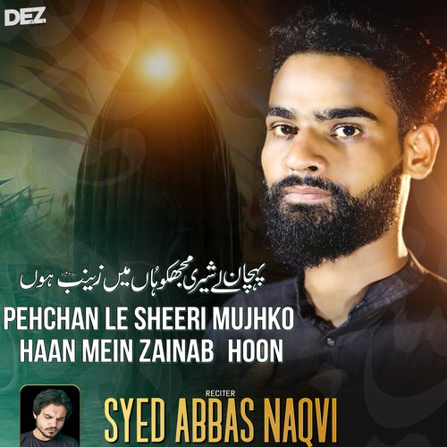 Pehchan Le Sheeri Mujhko Mein Zainab Hoon