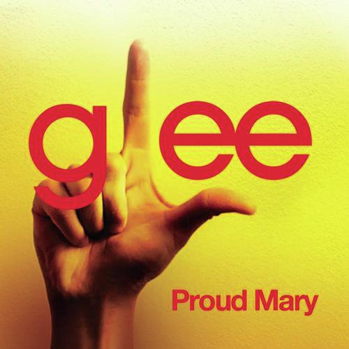 Proud Mary (Glee Cast Version)