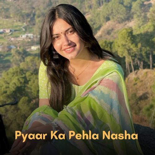 Pyaar Ka Pehla Nasha