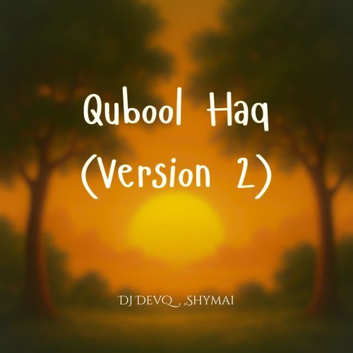 Qubool Haq (Version 2)