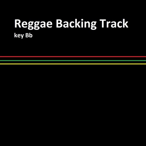 Reggae Backing Track (Key Bb)