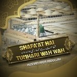 Shafa'at Hai Tumhari Wah Wah
