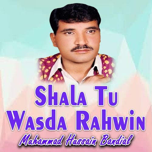 Shala Tu Wasda Rahwin