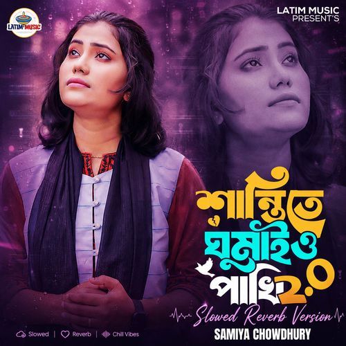 Shantite Ghumaio Pakhi 2.0 (Slowed Reverb)